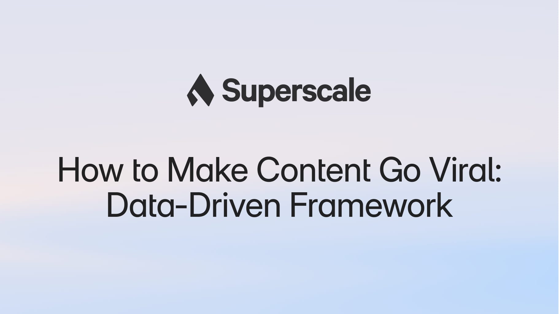 How to Make Content Go Viral: Data-Driven Framework